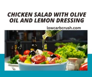 Chicken Salad with Olive Oil and Lemon Dressing