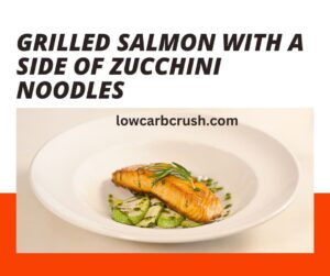 Grilled Salmon with a Side of Zucchini Noodles